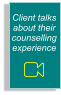 Client talks about their counselling experience
